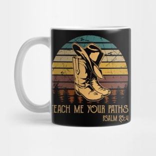 Teach Me Your Paths Cowboy Boots Mug